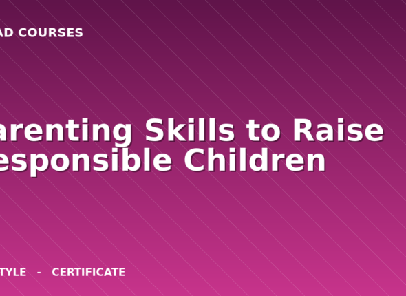 Parenting Skills to Raise Responsible Children cover